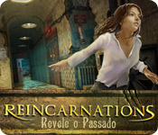 Download Reincarnations: Revele o Passado game