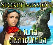 Download Secret Mission: A Ilha Abandonada game