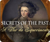 Download Secrets of the Past: A Flor do Esquecimento game
