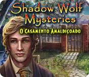 Download Shadow Wolf Mysteries: O Casamento Amaldiçoado game