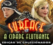 Download Surface: A Cidade Flutuante Edição de Colecionador game
