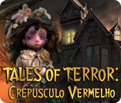 Download Tales of Terror: Crepúsculo Vermelho game