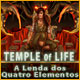 Download Temple of Life: A Lenda dos Quatro Elementos game