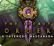 Download The Secret Order: A Intenção Mascarada game