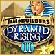 Download The TimeBuilders: Pyramid Rising 2 game