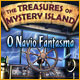 Download The Treasures of Mystery Island: O Navio Fantasma game