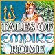 Download Tales of Empire: Rome game