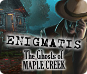 Download Enigmatis: The Ghosts of Maple Creek game