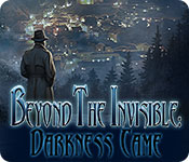 Download Beyond the Invisible: Darkness Came game