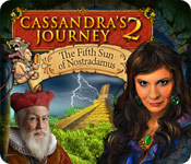 Download Cassandra's Journey 2: The Fifth Sun of Nostradamus game