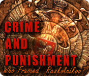 Download Crime and Punishment: Who Framed Raskolnikov? game
