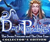 Download Dark Parables: The Swan Princess and The Dire Tree Collector's Edition game