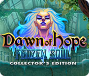 Download Dawn of Hope: The Frozen Soul Collector's Edition game