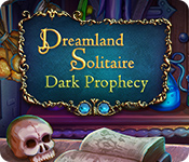 Download Dreamland Solitaire: Dark Prophecy game
