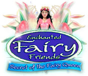 Download Enchanted Fairy Friends: Secret of the Fairy Queen game