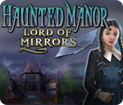 Download Haunted Manor: Lord of Mirrors game
