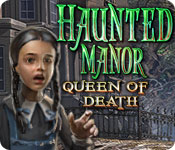 Download Haunted Manor: Queen of Death game