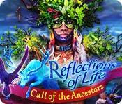 Download Reflections of Life: Call of the Ancestors game