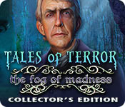 Download Tales of Terror: The Fog of Madness Collector's Edition game