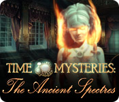Download Time Mysteries: The Ancient Spectres game