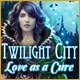 Download Twilight City: Love as a Cure game