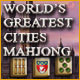 Download World's Greatest Cities Mahjong game