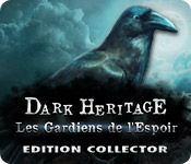 Download Dark Heritage: Les Gardiens de l'Espoir Edition Collector game