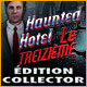 Download Haunted Hotel: Le Treizième Édition Collector game
