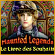Download Haunted Legends: Le Livre des Souhaits game