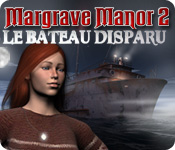 Download Margrave Manor 2: Le Bateau Disparu game