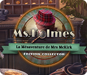 Download Ms. Holmes: La Mésaventure de Mrs McKirk Édition Collector game