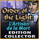Download Order of the Light: L'Artisan de la Mort Edition Collector game