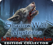Download Shadow Wolf Mysteries: La Malédiction de la Pleine Lune - Edition Collector game