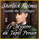 Download Sherlock Holmes: Le Mystère du Tapis Persan - Guide de Stratégie game