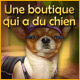 Download Une boutique qui a du chien game