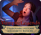 Download Vampire Legends: L'Inavouable Histoire d'Elizabeth Bathory game