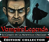 Download Vampire Legends: Le Comte de La Nouvelle-Orléans Édition Collector game