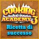 Download Cooking Academy 3: Ricetta di successo game