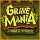 Download Grave Mania: I morti viventi game
