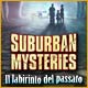 Download Suburban Mysteries: Il labirinto del passato game