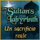 Download The Sultan's Labyrinth: Un sacrificio reale game