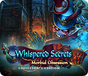 Download Whispered Secrets: Morbid Obsession Collector's Edition game