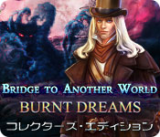 Download 別世界への橋:燃え尽きた夢 コレクターズ・エディション game
