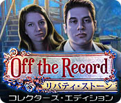Download オフ・ザ・レコード:リバティ・ストーン コレクターズ・エディション game