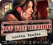 Download オフ・ザ・レコード:リンデン・シェイドの幽霊 コレクターズ・エディション game